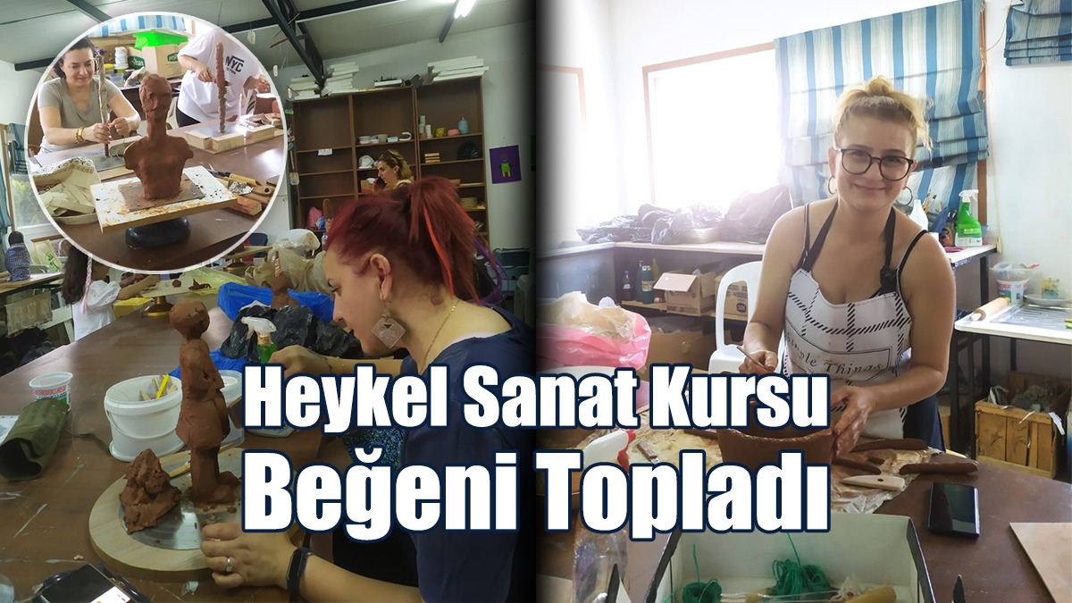 Heykel Sanat Kursu Beğeni Topladı