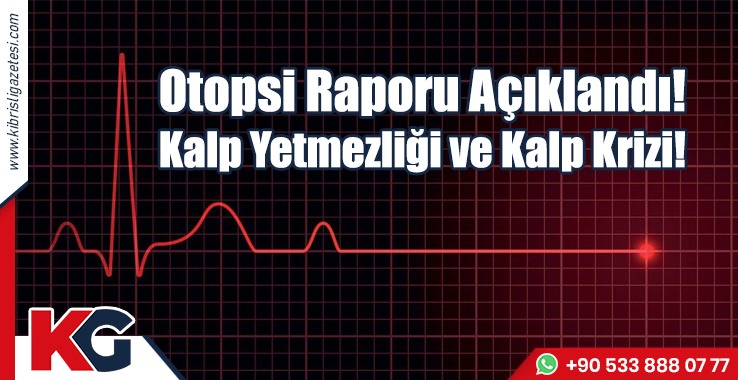 Otopsi Raporu Açıklandı!