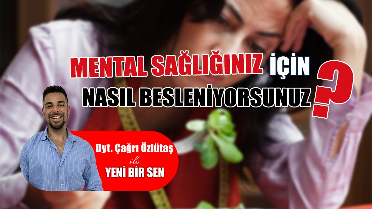 Zihin Sağlığınızı Korumak İçin Bunları Tüketin!
