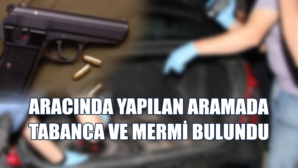 Tasarrufunda Tabanca Ve Canlı Mermi Tespit Edildi