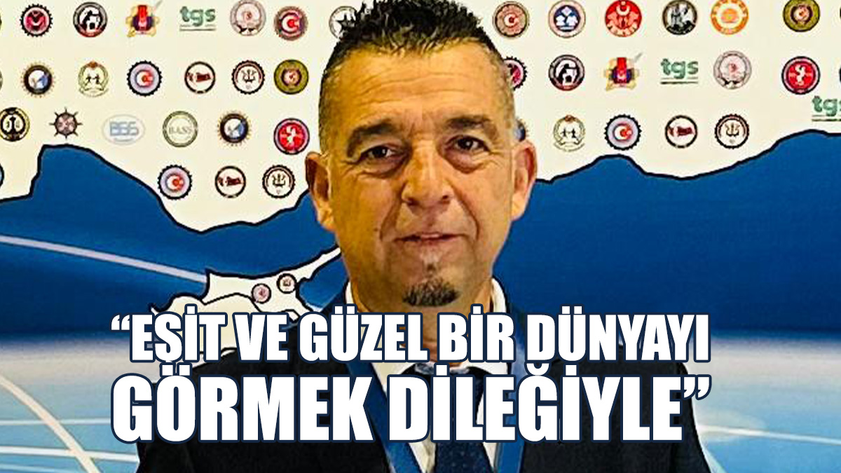 Bay-Sen Başkanı Kanat’tan 1 Mayıs Mesajı