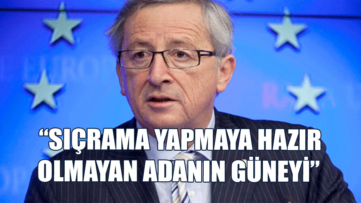 Juncker: Kıbrıs Rum Tarafı 2017'de Sıçrama Yapmaya Hazır Değildi