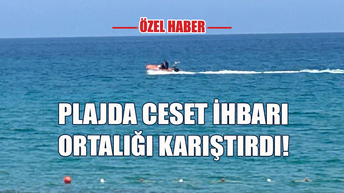 Plajda Ceset İhbarı Ortalığı Karıştırdı!