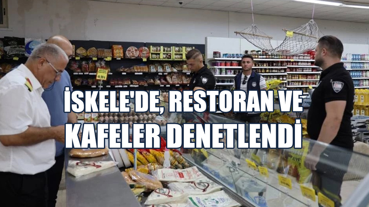 İskele'de, Restoran Ve Kafeler Denetlendi