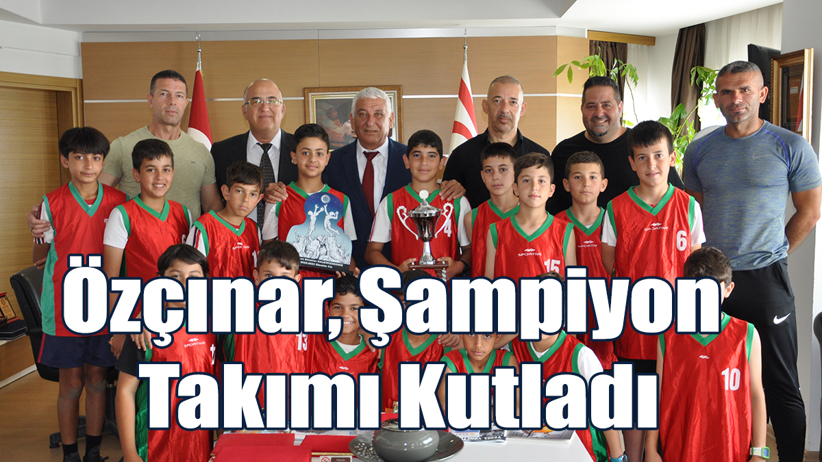 Özçınar, Şampiyon Takımı Kutladı