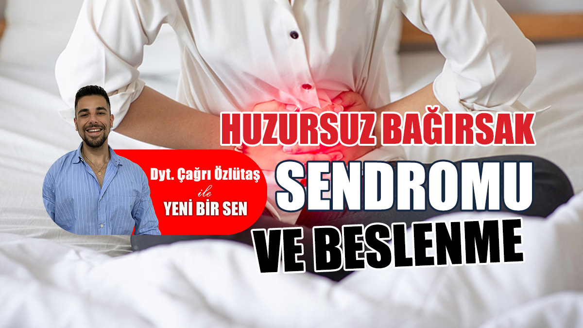 Huzursuz Bağırsak Sendromu ve beslenme