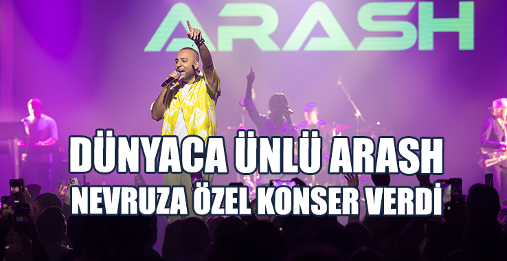 Dünyaca Ünlü Arash Merit Royal Diamond’da Nevruza Özel Konser Verdi