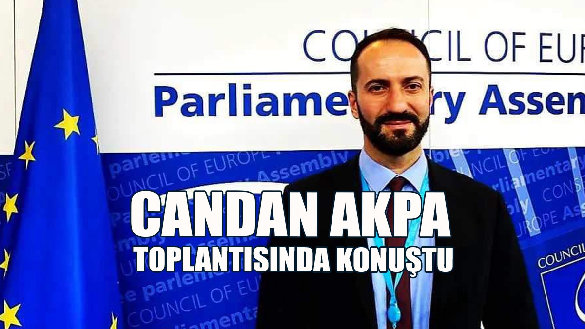 Candan AKPA Toplantısında Konuştu