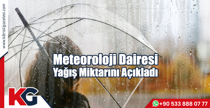 Meteoroloji Dairesi Yağış Miktarını Açıkladı