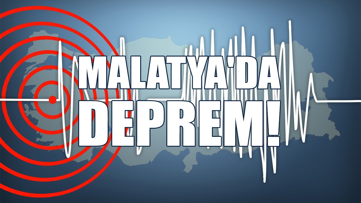Malatya'da Deprem!