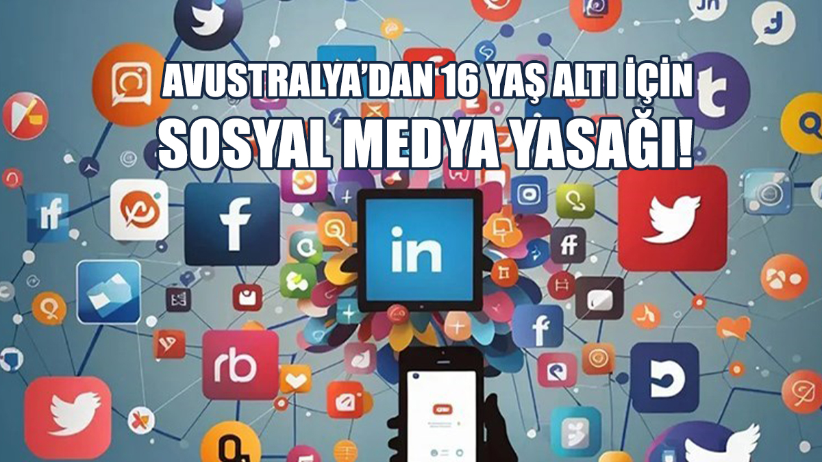 Avustralya’dan 16 Yaş Altı İçin Sosyal Medya Yasağı!