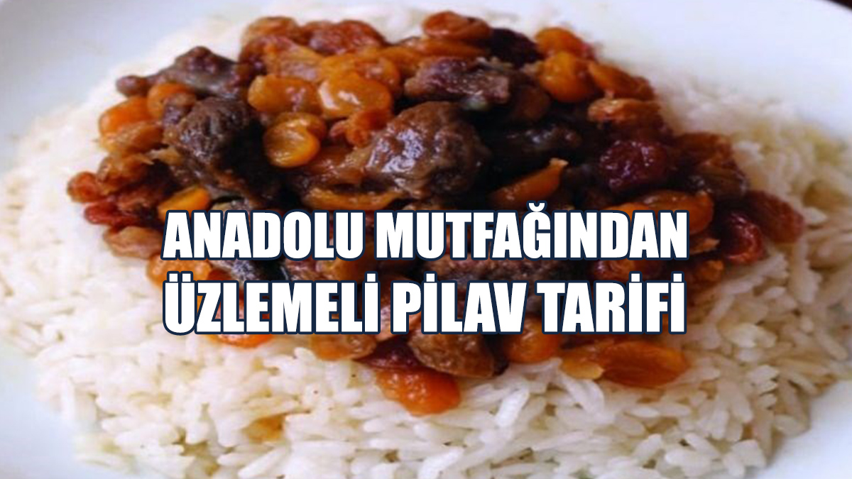 Anadolu Mutfağından Üzlemeli Pilav Tarifi