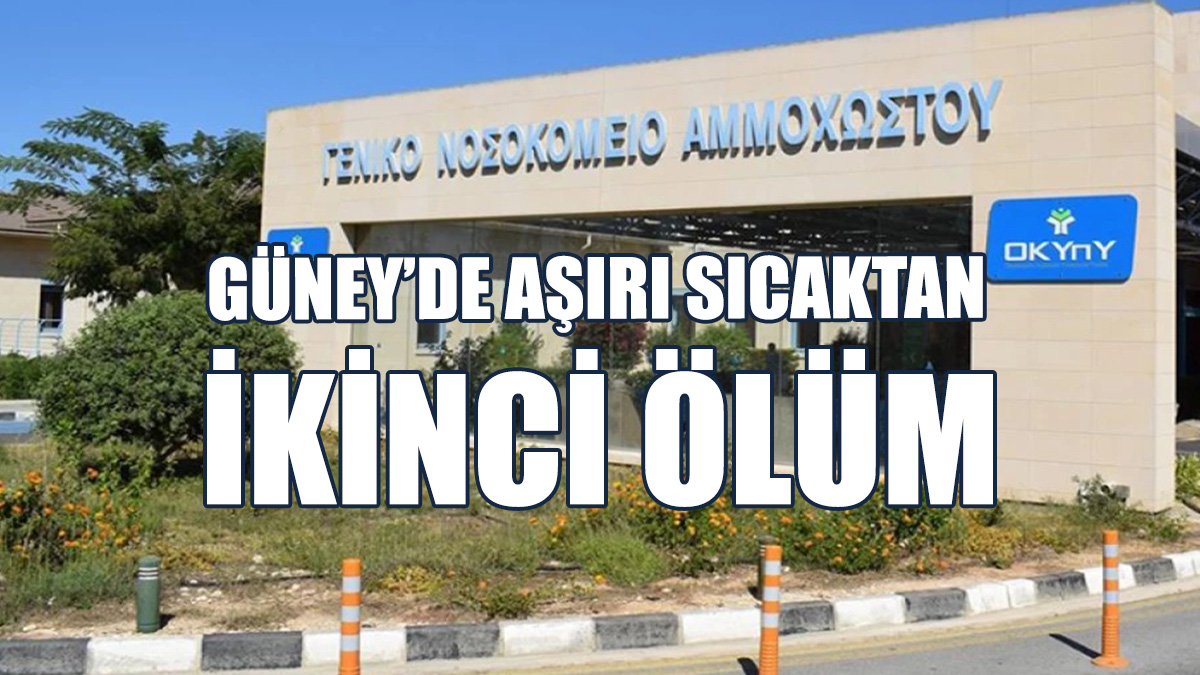 Güney’de Aşırı Sıcaktan İkinci Ölüm