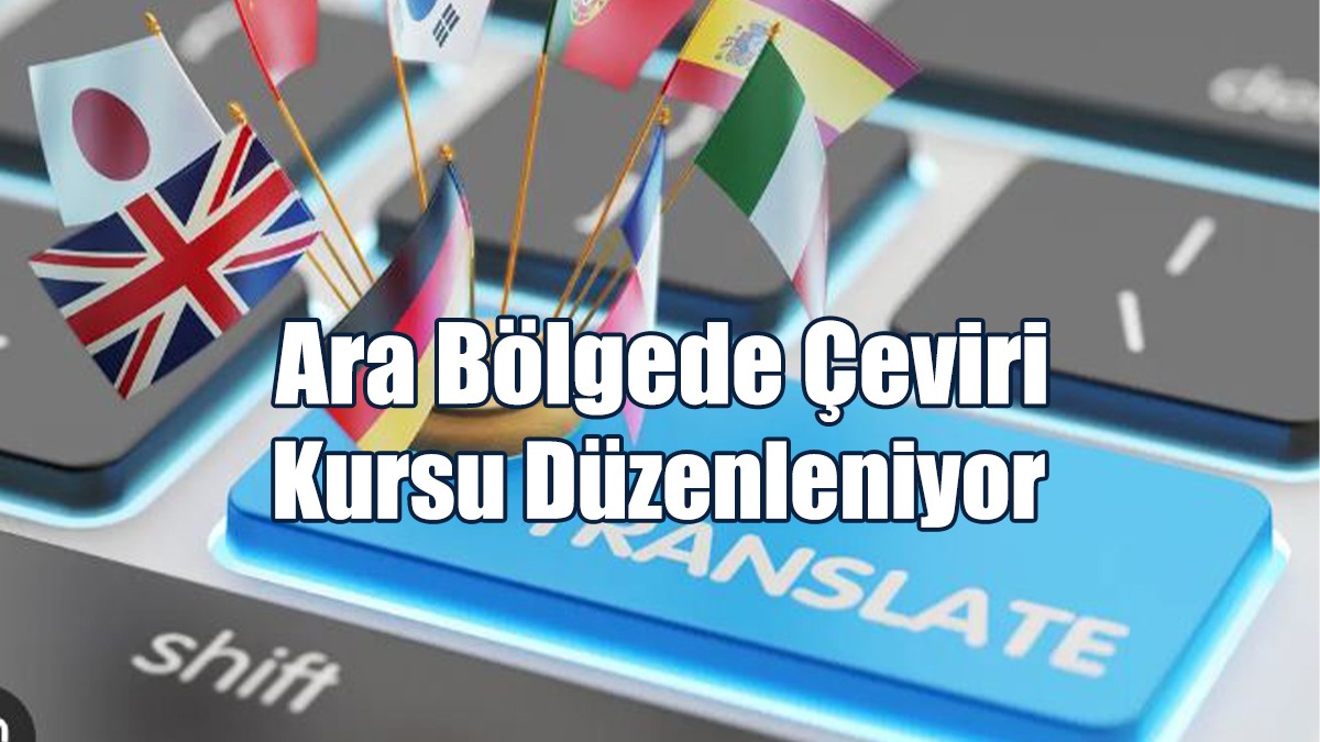 Ara Bölgede Çeviri Kursu Düzenleniyor