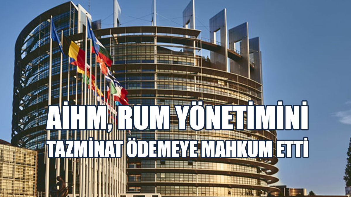 Rum Yönetimi 22 Bin Euro Tazminat Ödeyecek