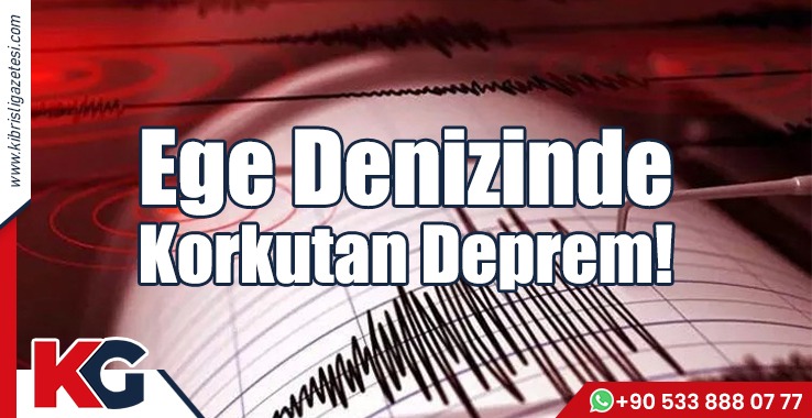 Ege Denizinde Korkutan Deprem!
