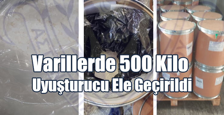 Varillerde 500 Kilo Uyuşturucu Ele Geçirildi