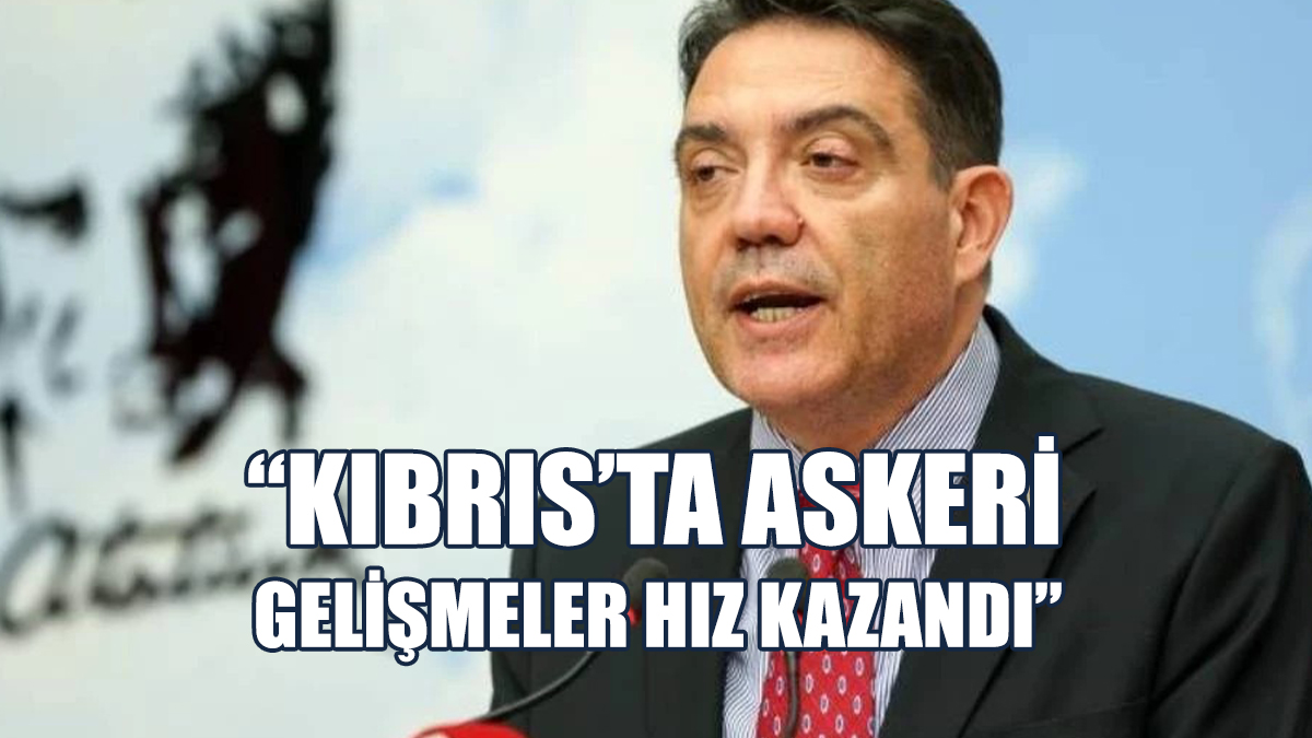 Yankı Bağcıoğlu: Kıbrıs’ta Askeri Gelişmeler Hız Kazandı