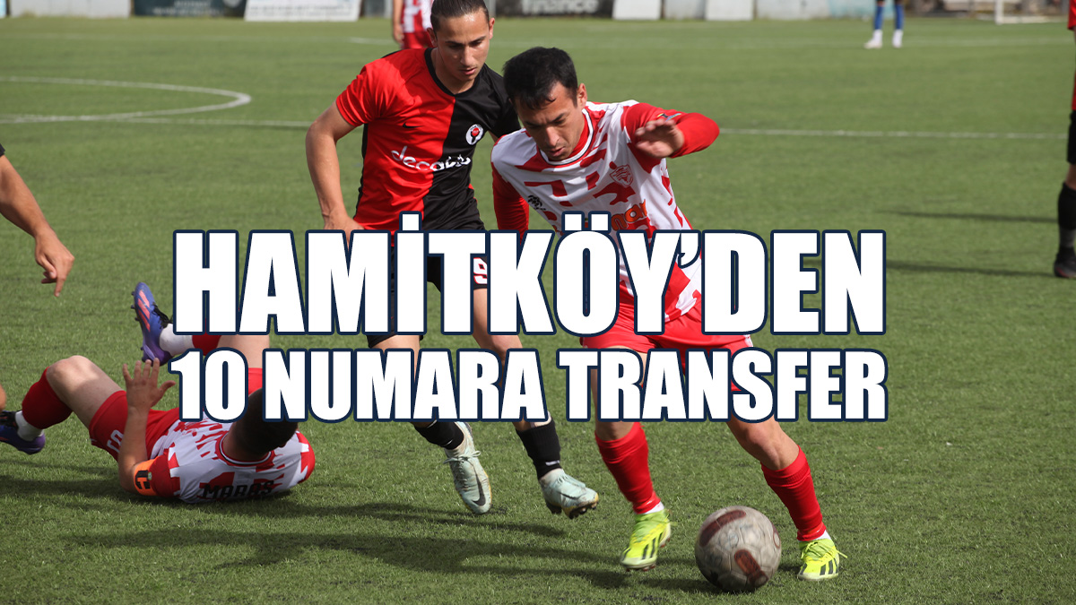 Hamitköy, Emre Uysal’ı Transfer Etti