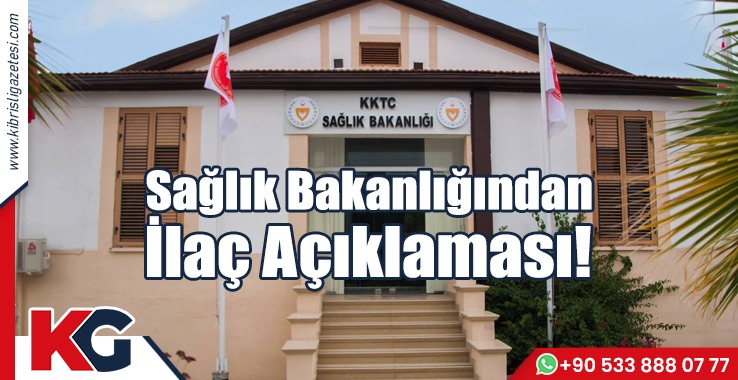 Sağlık Bakanlığından İlaç Açıklaması!