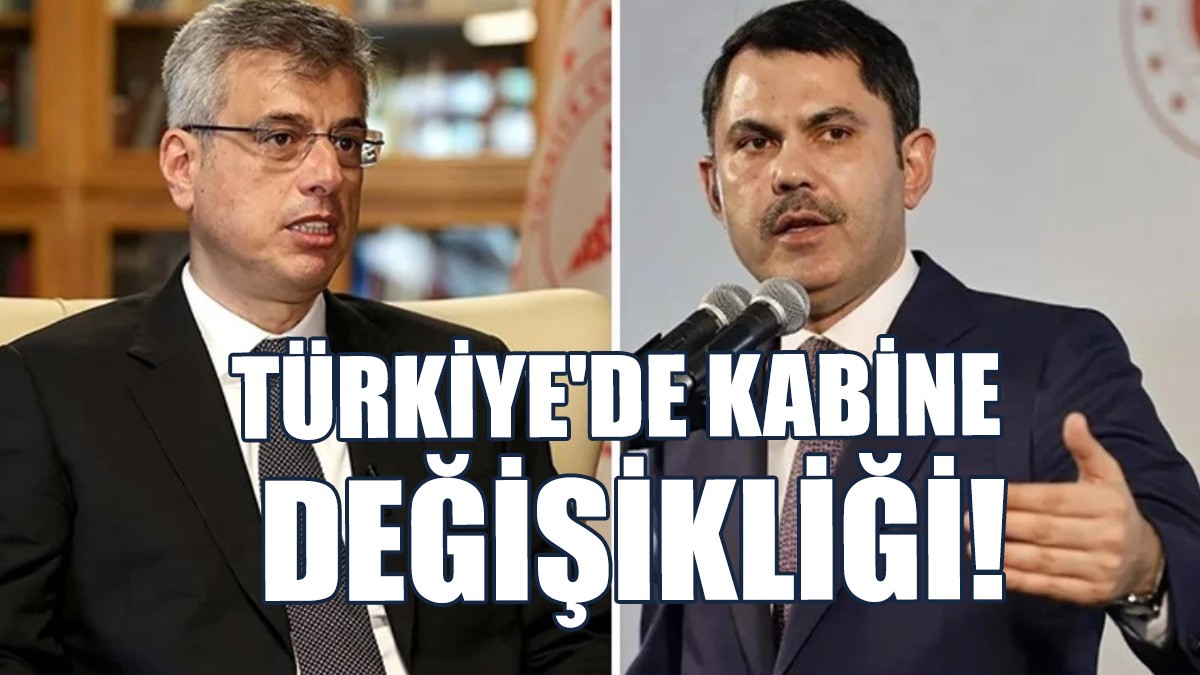 Türkiye'de Kabine Değişikliği!