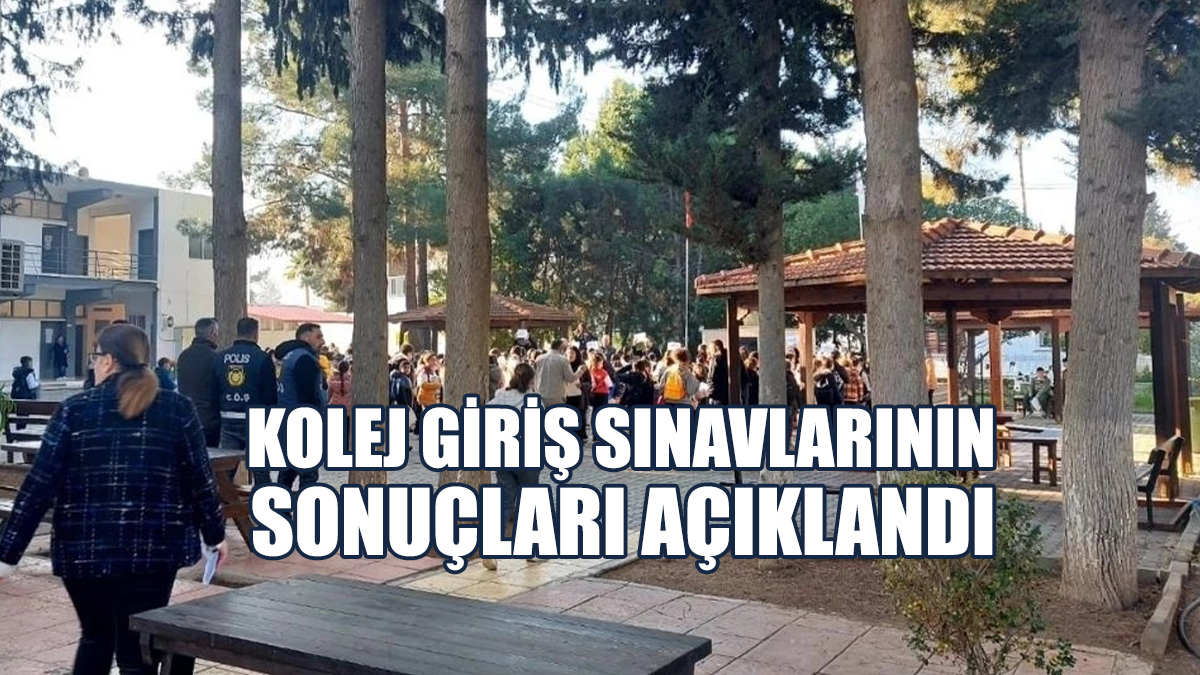 Kolej Giriş Sınavlarının Sonuçları Açıklandı