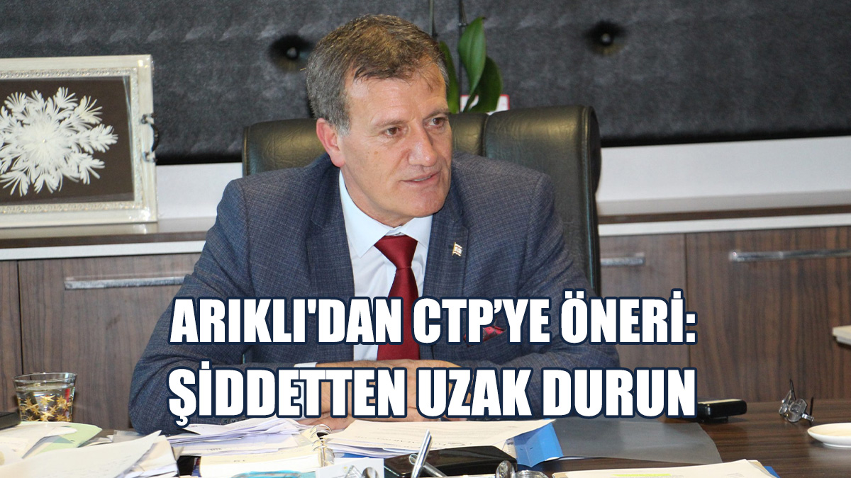 Arıklı'dan CTP’ye Öneri...