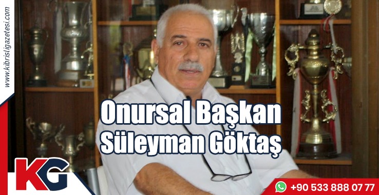 Onursal Başkan Süleyman Göktaş