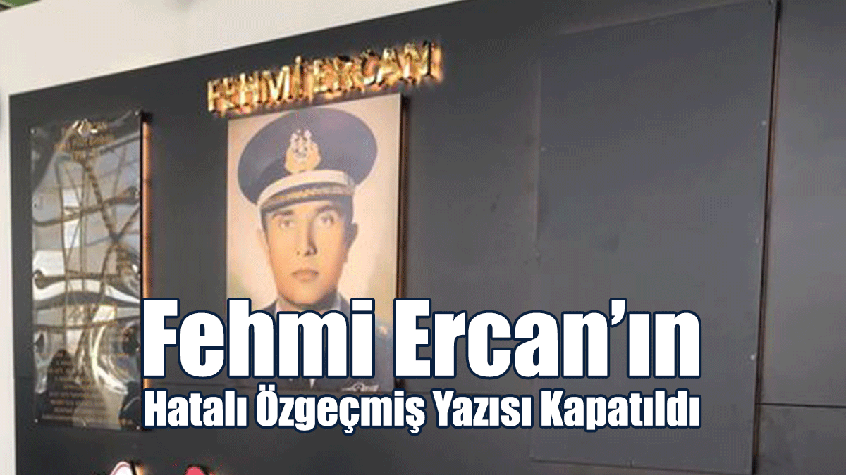 Fehmi Ercan’ın Hatalı Özgeçmiş Yazısı Kapatıldı