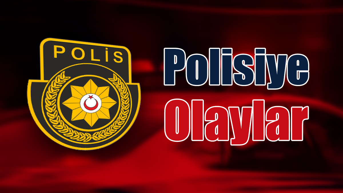 Polisiye Haberler