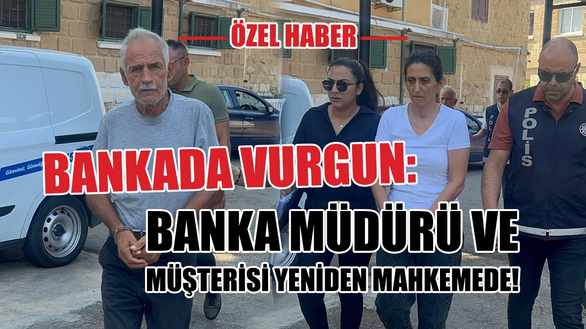 Banka Müdürü Yeniden Mahkemede