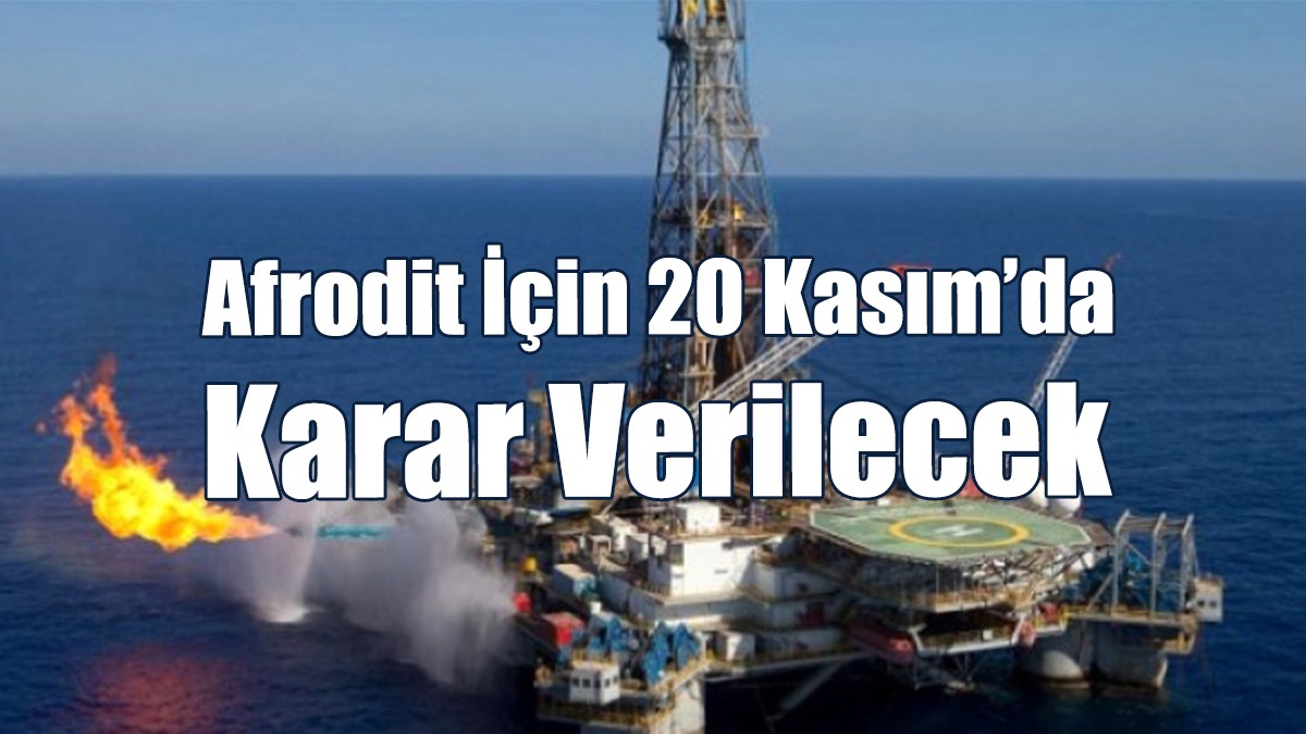 Afrodit İçin 20 Kasım’da Karar Verilecek