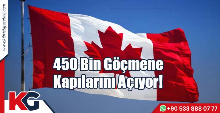 450 Bin Göçmene Kapılarını Açıyor!