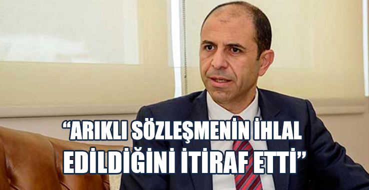 Özersay: Arıklı Sözleşmenin İhlal Edildiğini İtiraf Etti