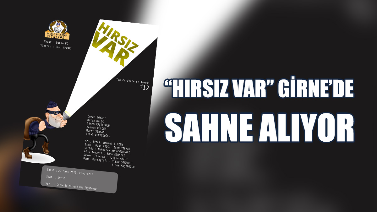 “Hırsız Var” İsimli Oyunu Sahnelenecek