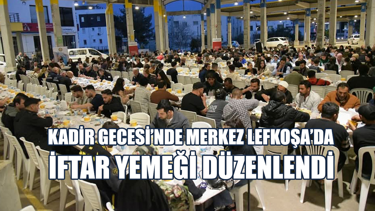 Merkez Lefkoşa’da İftar Yemeği Düzenlendi