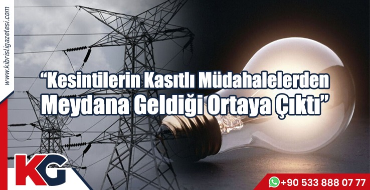 “Kesintilerin Kasıtlı Müdahalelerden Meydana Geldiği Ortaya Çıktı”