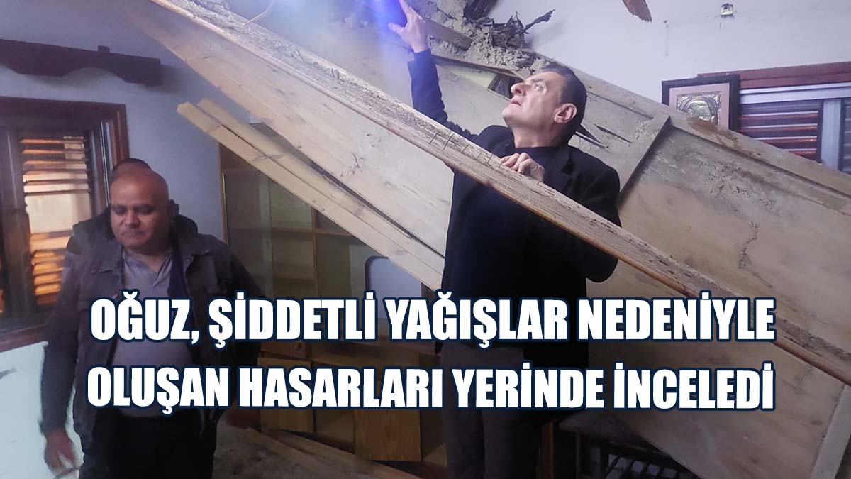 Oğuz, Karpaz’daki Hasarları Yerinde İnceledi