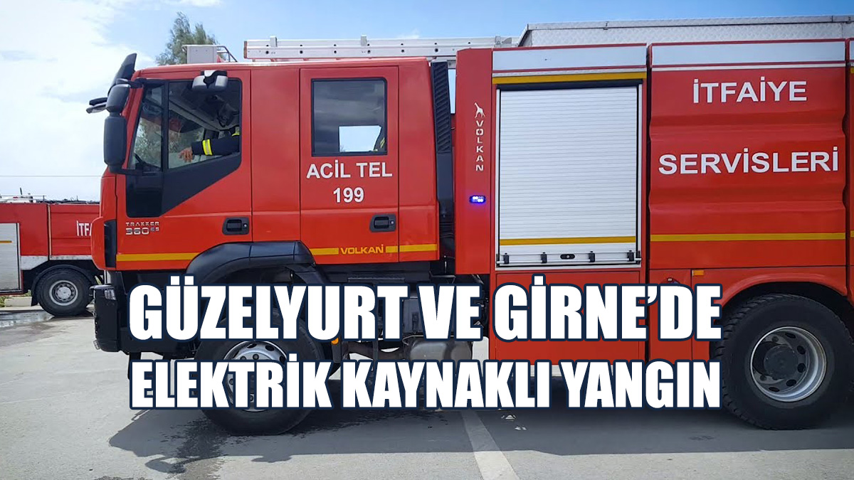 Güzelyurt Ve Girne’de Yangın...