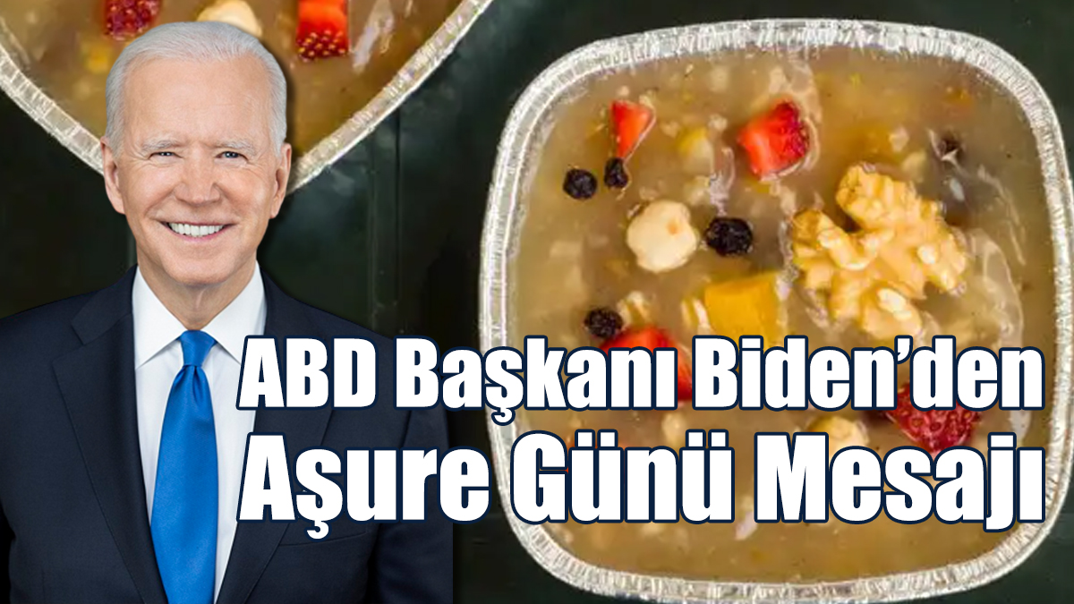 ABD Başkanı Biden’den Aşure Günü Mesajı