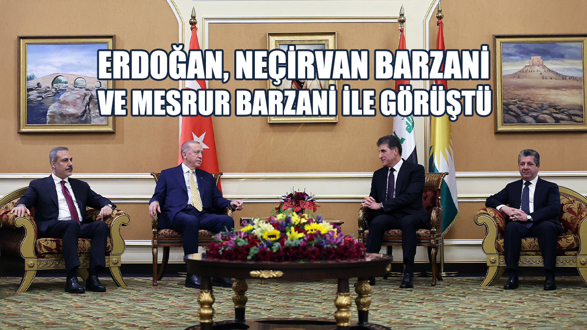 Erdoğan, Neçirvan Barzani Ve Mesrur Barzani İle Görüştü