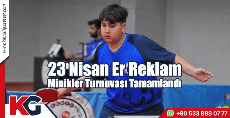 23 Nisan Er Reklam  Minikler Turnuvası Tamamlandı