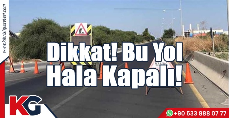 Çöken Yol Hala Kapalı!