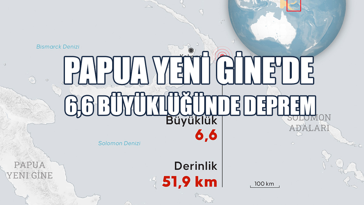 Papua Yeni Gine'de Deprem...