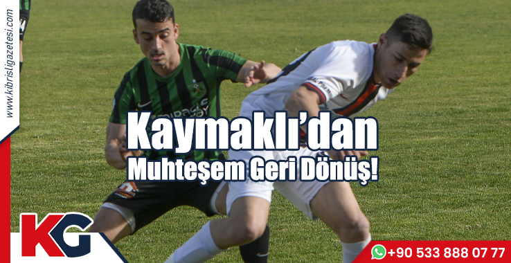 Kaymaklı’dan Muhteşem Geri Dönüş!