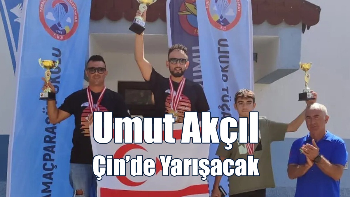 Umut Akçıl, Çin’de Yarışacak