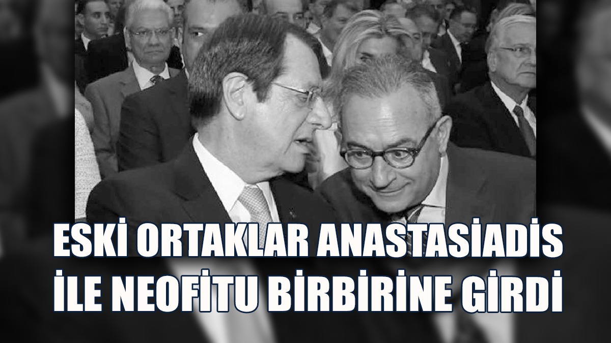 Eski Ortaklar Anastasiadis İle Neofitu Birbirine Girdi