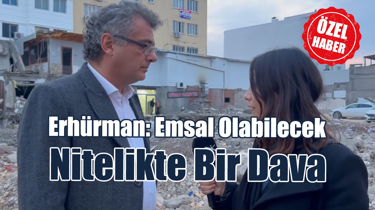 Erhürman: Emsal Olabilecek Nitelikte Bir Dava