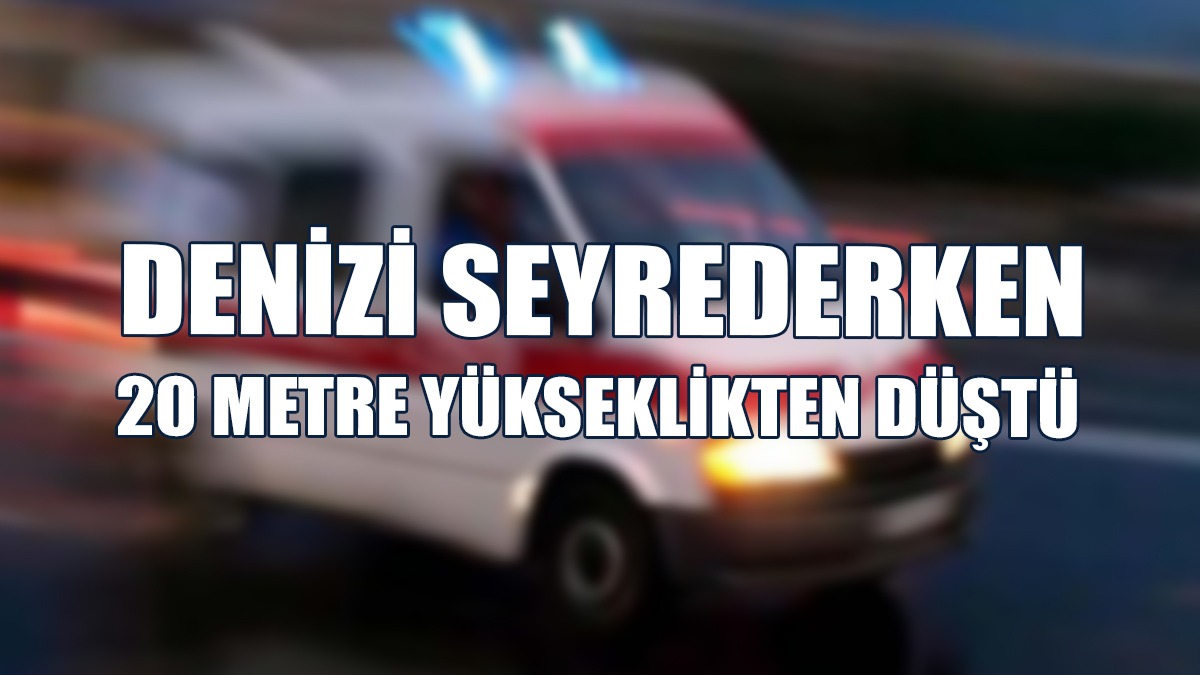 Dengesini Kaybederek 20 Metre Yüksekten Yuvarlandı