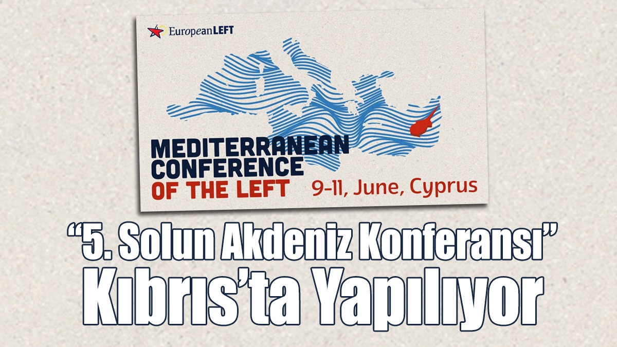 “5. Solun Akdeniz Konferansı” Kıbrıs’ta Yapılıyor